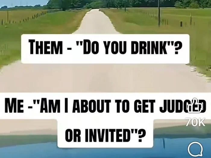 Meme about questioning if drinking means judgment or invitation
