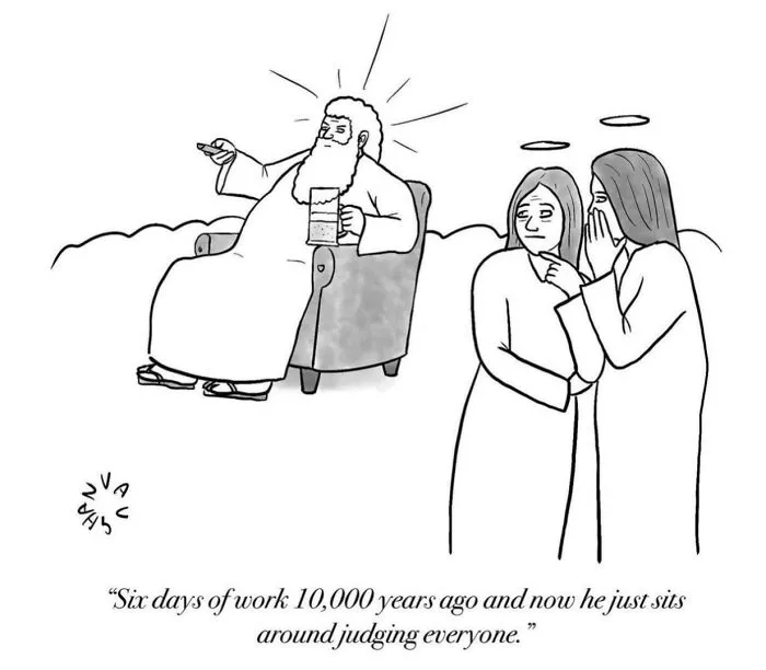 Humorous illustration of God judging people with caption about work 10,000 years ago