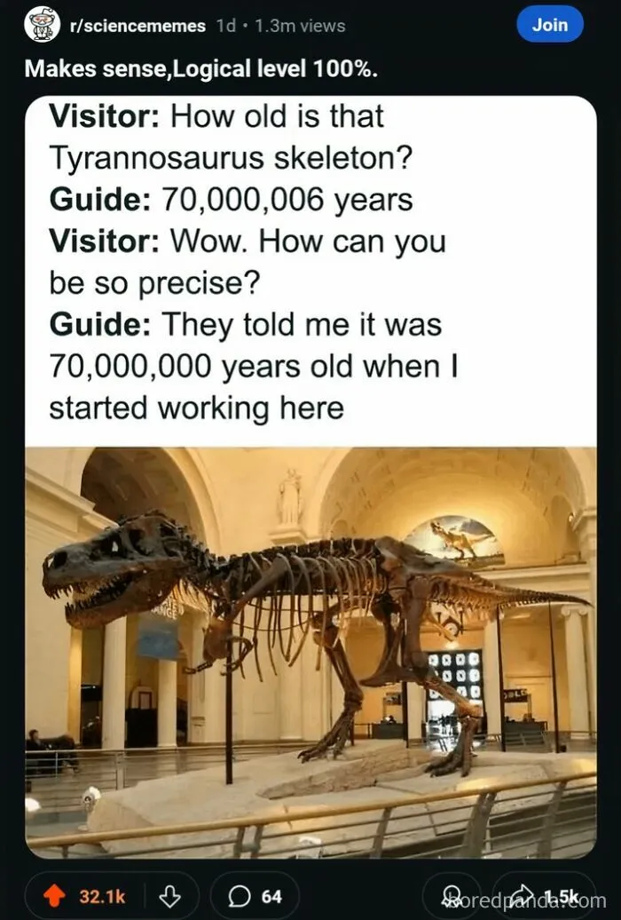 Dinosaur skeleton in museum with joke about precise age from science memes