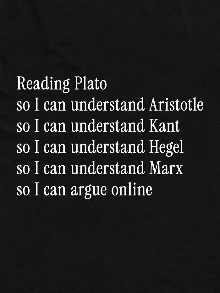 Text about reading philosophers to argue online in funny random photos