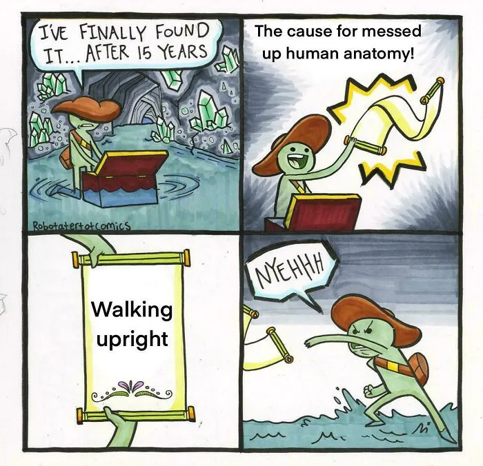 Biology meme about walking upright causing messed up human anatomy