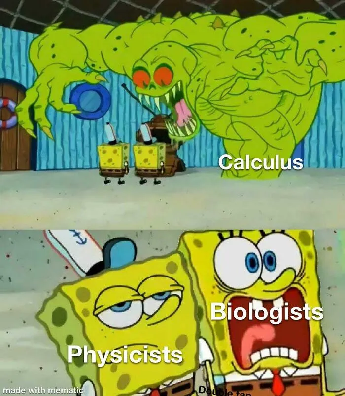 SpongeBob meme comparing calculus as a monster to biologists and physicists