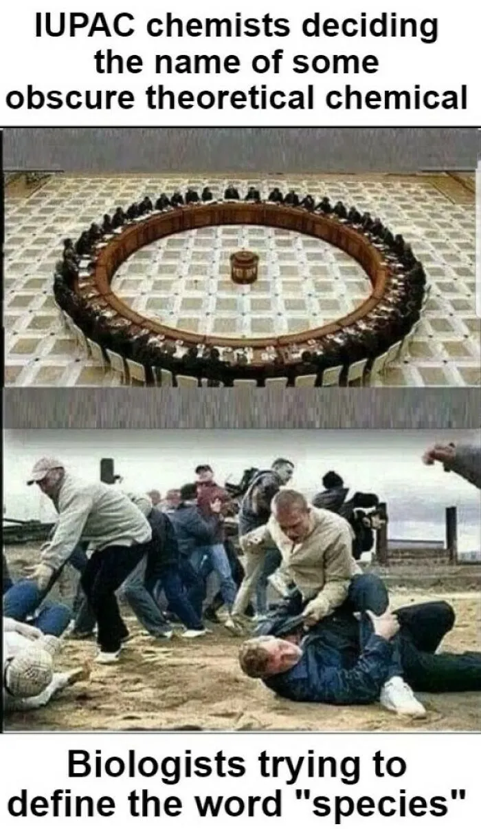 Humorous biology meme showing chaos defining species versus orderly naming of chemicals