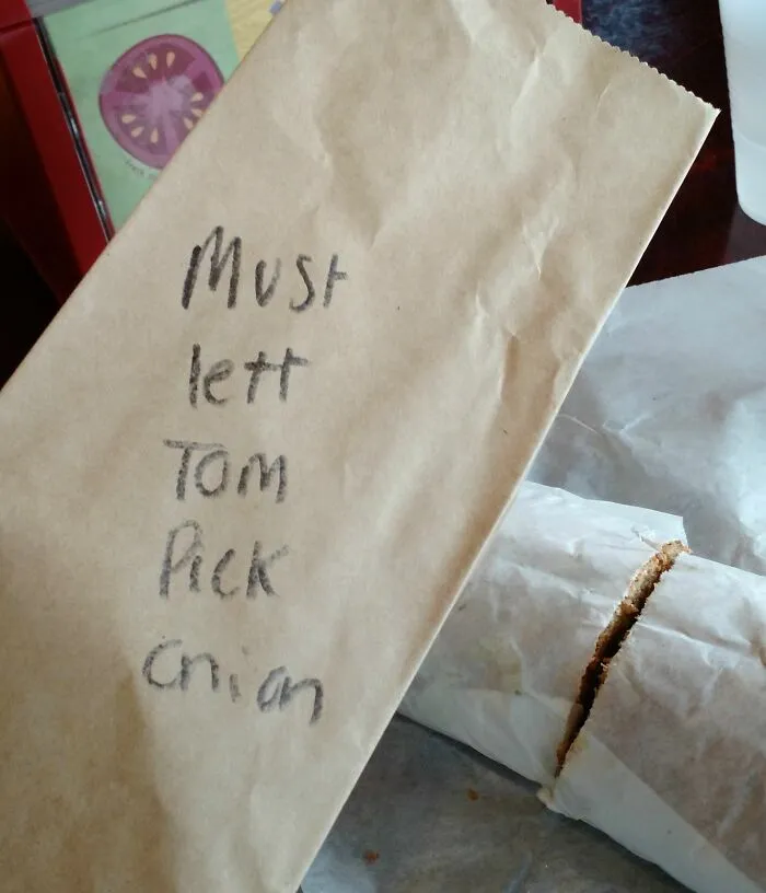 Funny sandwich bag note about onion picking and Tom