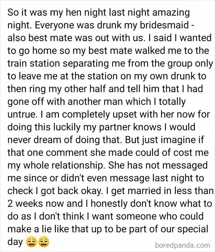 Bride upset with bridesmaid who lied about her on hen night before wedding