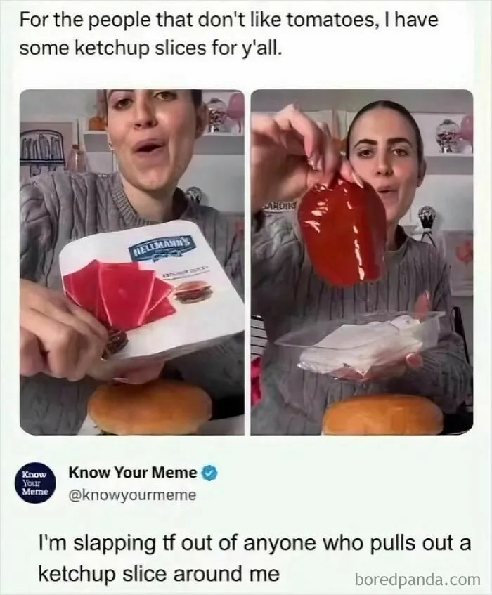 Woman showing ketchup slices meme for people who dislike tomatoes