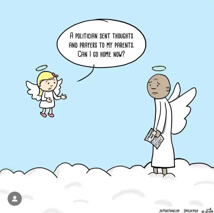 Cartoon of angel asking if they can go home after politician sent thoughts and prayers with dark humor