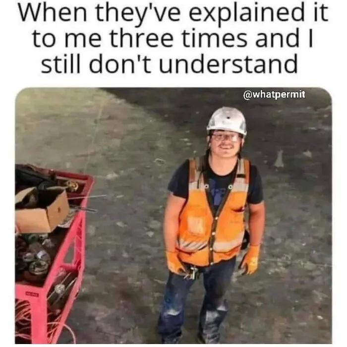 Funny cringe construction fails meme with a confused worker in safety gear looking lost on site.