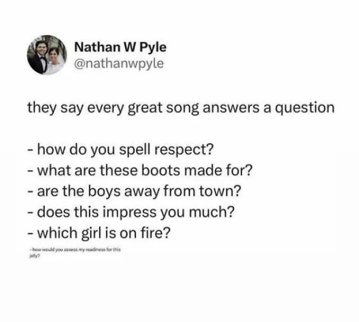 Wholesome memes text post joking about how famous songs answer hypothetical questions.