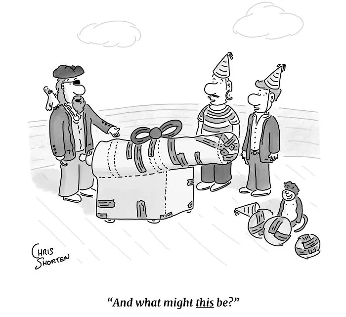 Single-panel comic by Chris Shorten depicting pirates looking at a cannon wrapped like a birthday gift.
