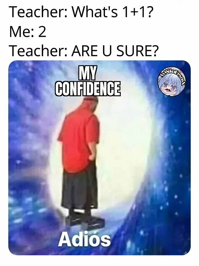 Meme showing confidence fading after a teacher questions an answer, featured in amusing physics posts.
