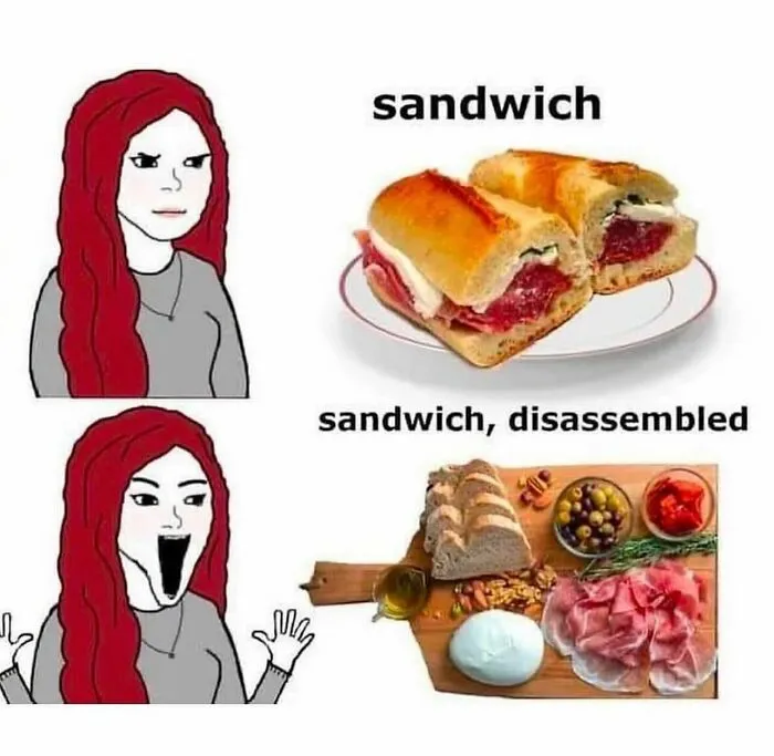 Relatable memes comparing a regular sandwich with an unimpressed face to a charcuterie board.