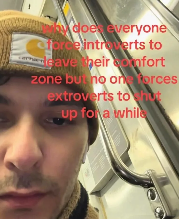 Relatable memes image of a person questioning introverts comfort zone vs extroverts.