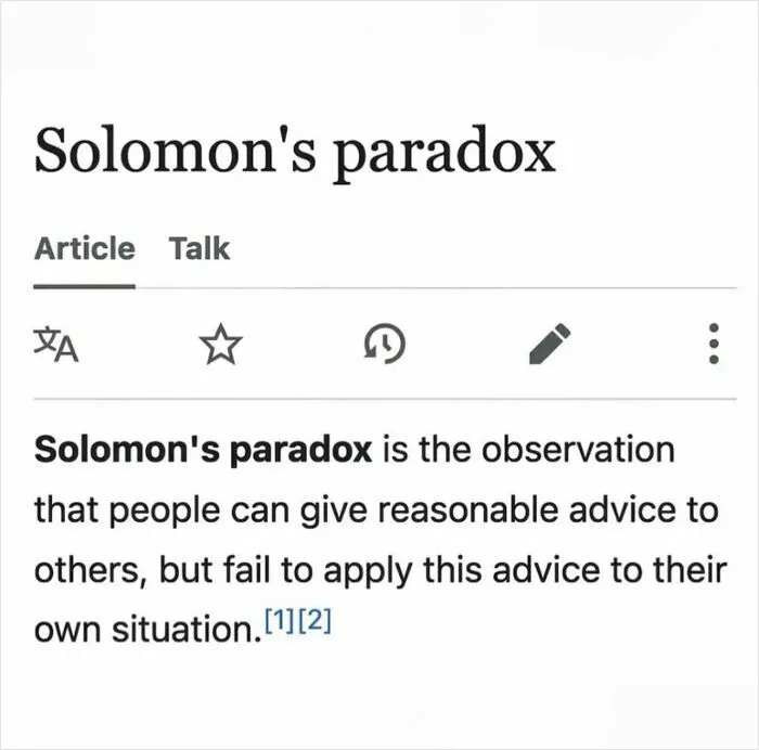 Wikipedia definition of Solomon's paradox featured as one of the relatable memes about giving advice.
