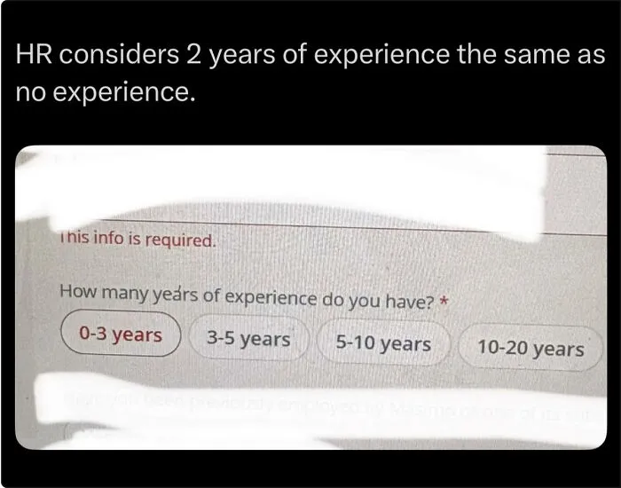 Online form highlighting recruiting fails with 0-3 years option for work experience requirement