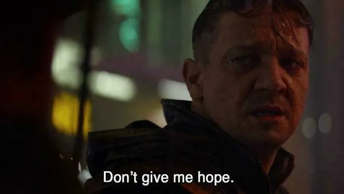 Hawkeye meme with text Don't give me hope representing job search recruiting fails.