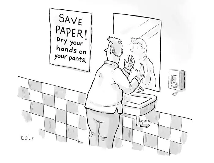 Single-panel comic featuring a man in a bathroom following a sign instructing him to dry hands on his pants.