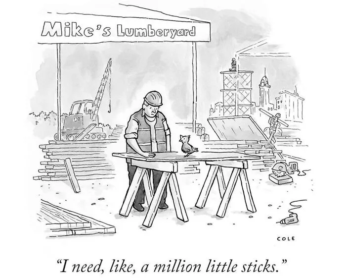 Funny single-panel comic by cartoonist showing a small bird ordering wood at a lumberyard.