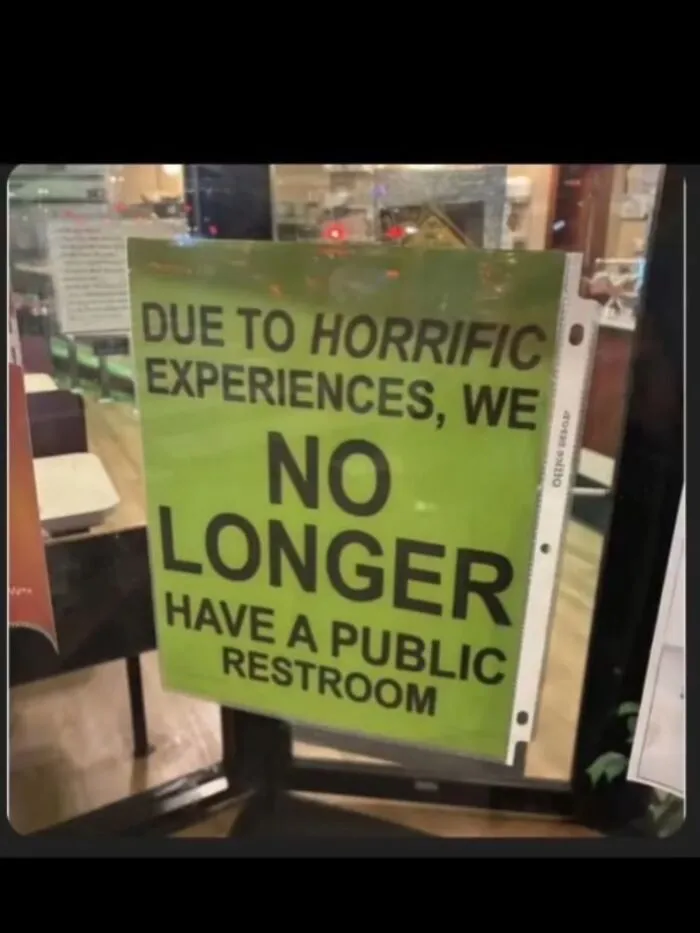 Store sign about restroom closure, featured in a collection of hilarious memes taken from real life.