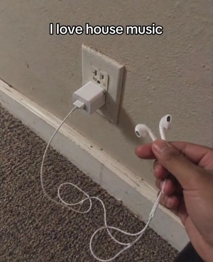 Earphones plugged directly into a wall outlet pun about house music in hilarious memes