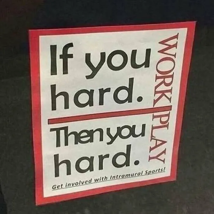 A poorly formatted motivational poster demonstrating hilarious ads and signs layout mistakes