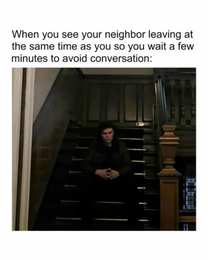 Strange pics meme of a man sitting on stairs waiting to avoid a neighbor