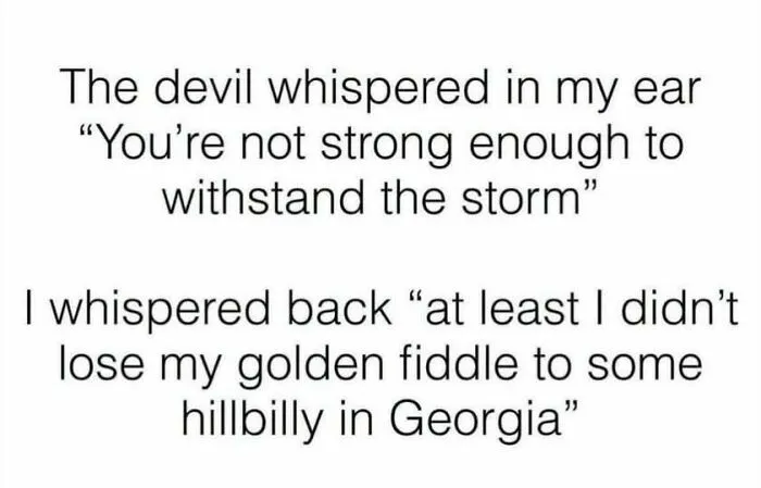 Feral internet post about devil whispering not strong enough to withstand storm