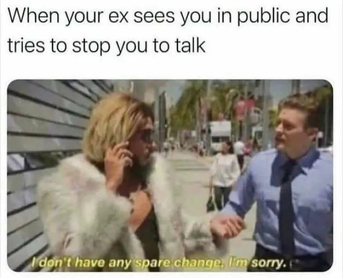 Meme about avoiding ex in public using a funny excuse
