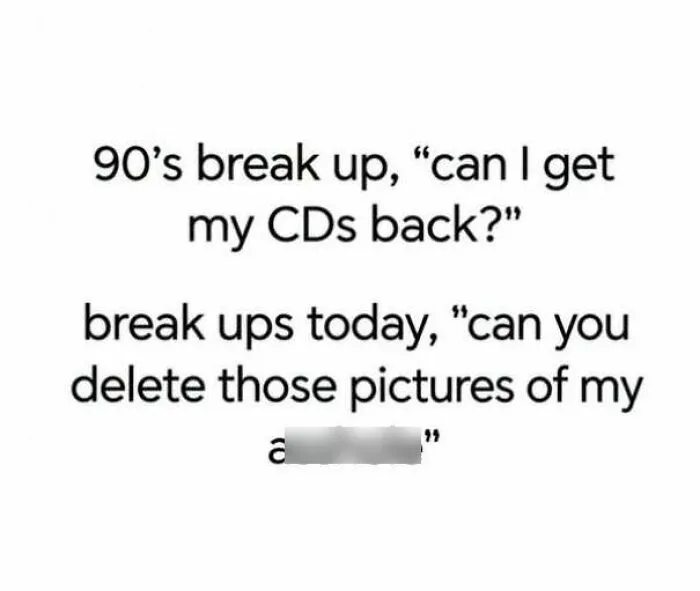Feral internet post contrasting 90s and modern breakup requests