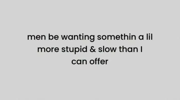 Feral internet post about men wanting something more stupid and slow than offered