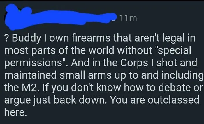 Person claims to own illegal firearms and served in the Corps handling M2 small arms
