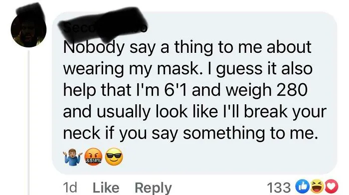 Comment about wearing mask and looking intimidating due to height and weight