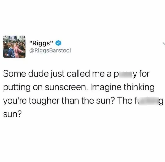 Tweet joking about being called weak for wearing sunscreen and online toughness