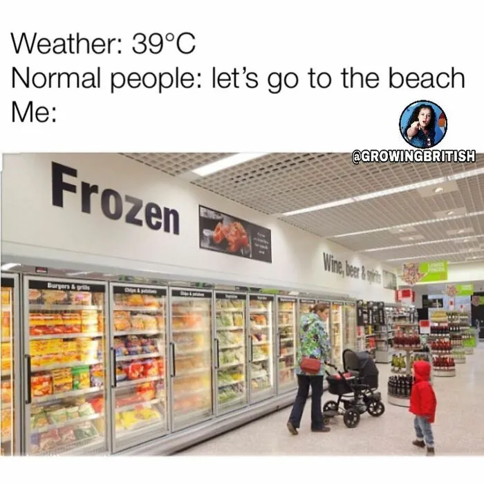 British humor meme about preferring frozen foods in 39-degree heat