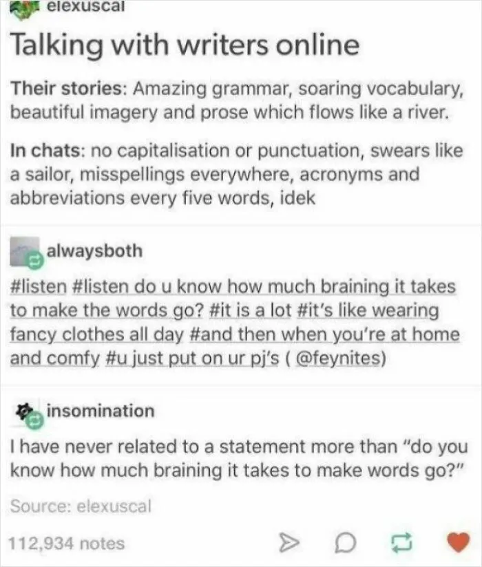 Funny and random posts from Tumblr discussing how writers talk online versus in stories.