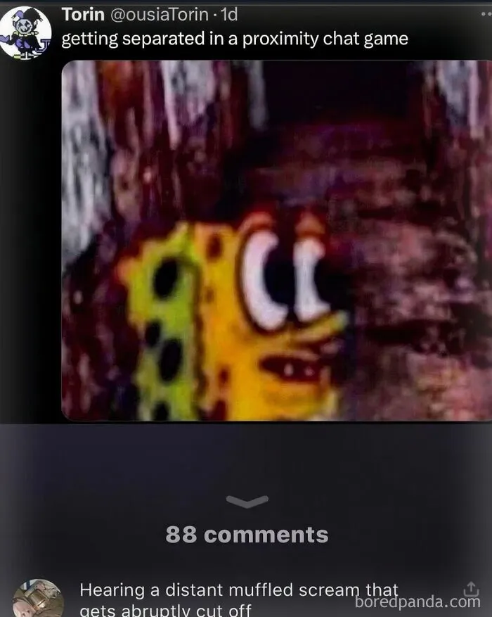 Relatable memes post showing a distressed SpongeBob face representing proximity chat horror.