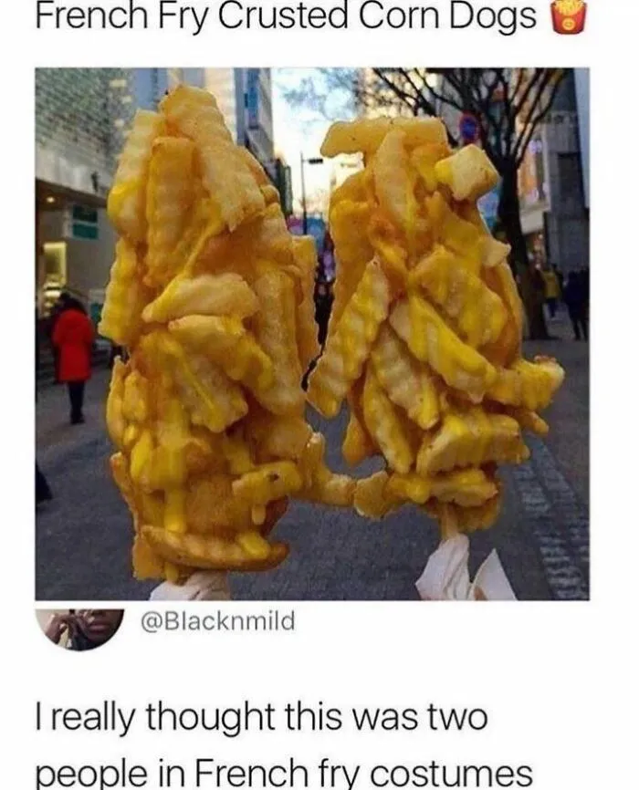 Someone replied to a post about French fry corn dogs, calling them costumes.