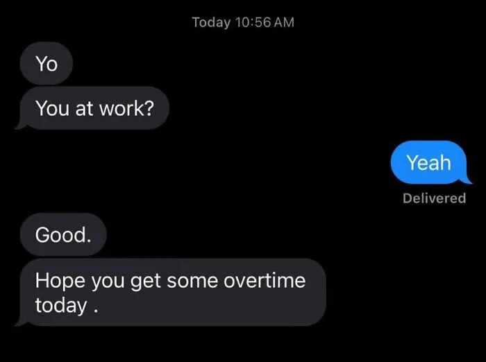 Awkward text screenshots of a short conversation about working overtime