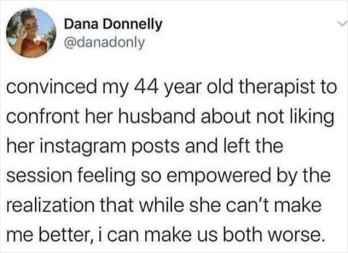 Therapy Sounds Like Fun, I Bet I Could Win Therapy Xd