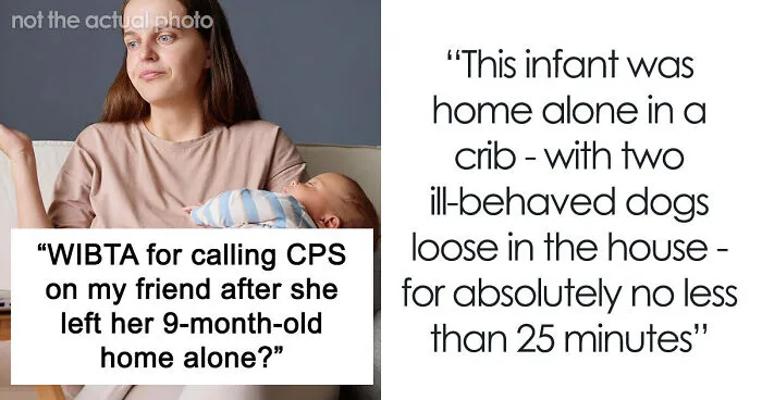Friend Shows Up Late To Dinner And Casually Reveals Her 9-Month-Old Baby Is Home Alone In The Crib