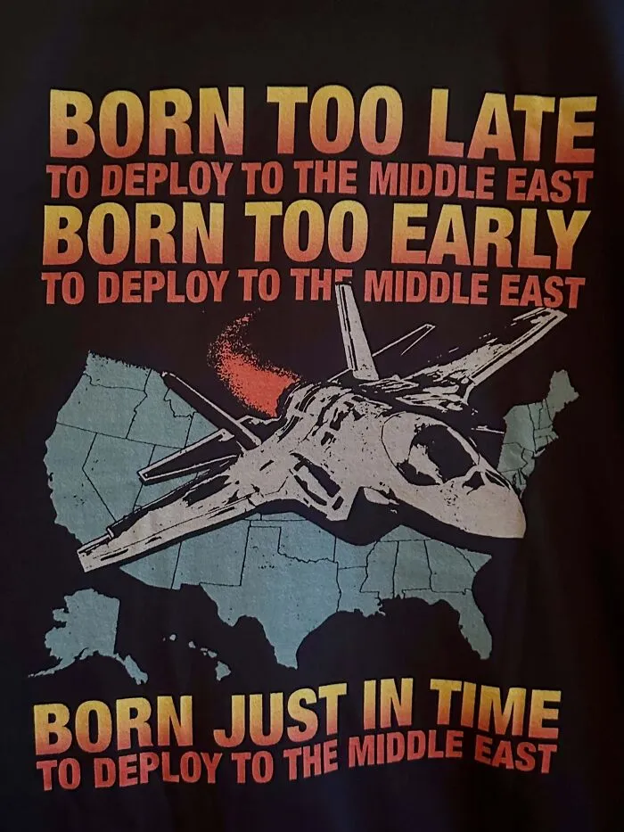 A hilarious graphic t-shirt featuring unexpected text about military deployment and a fighter jet graphic.