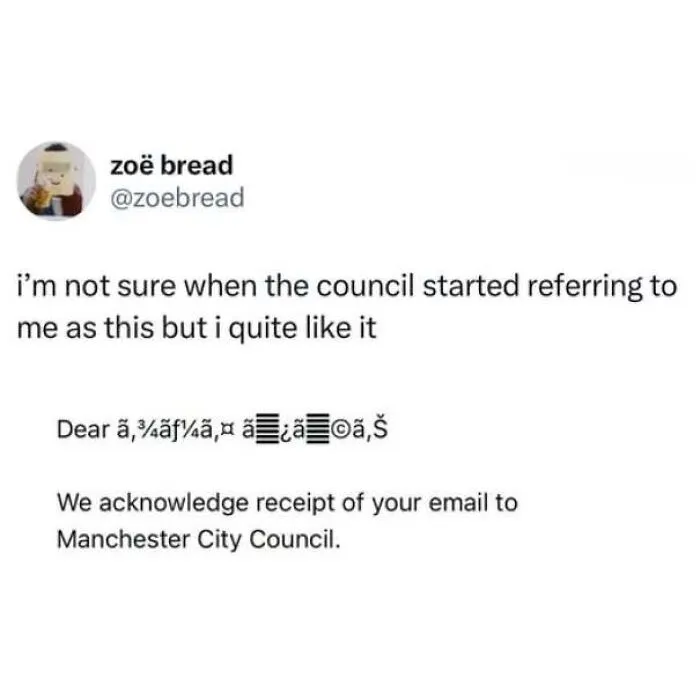 A funny tweet showing a corrupted email greeting from Manchester City Council, fitting for memes about being British.