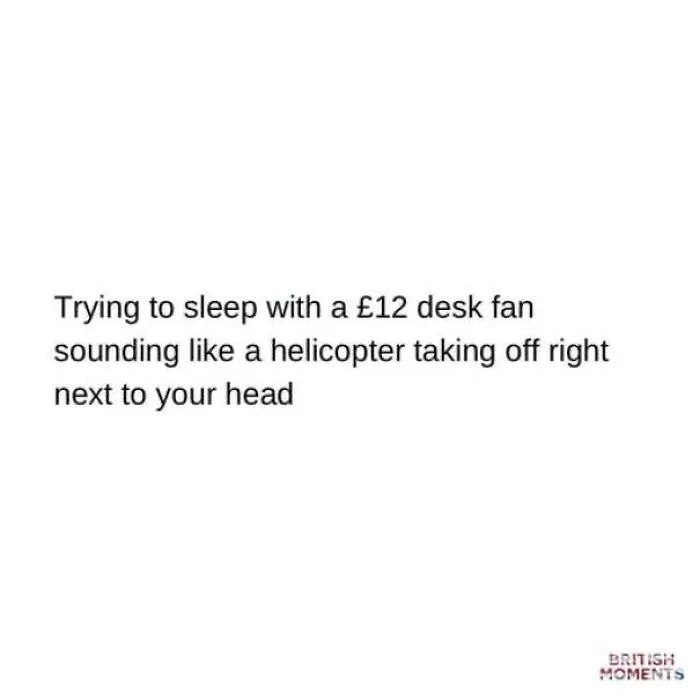 Text post meme about being British and trying to sleep near a noisy desk fan.