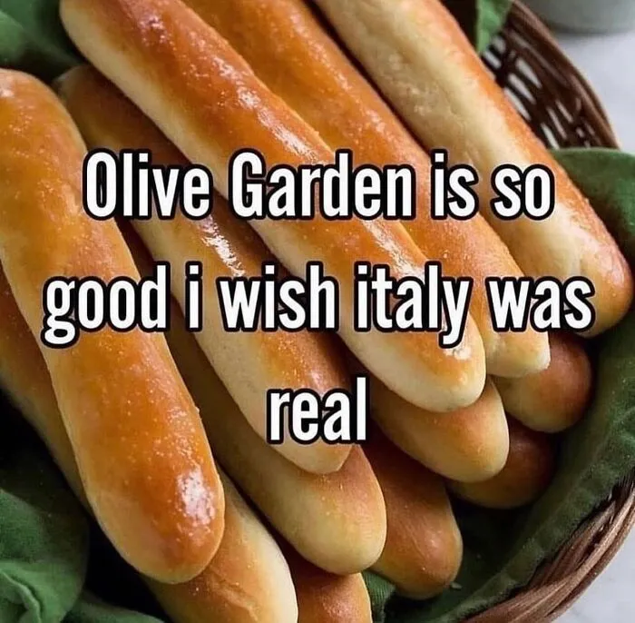 Absurd internet post featuring breadsticks with a funny caption about Olive Garden and Italy.