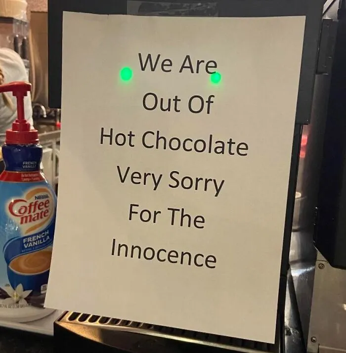 A sign with spelling fails reading Very Sorry For The Innocence instead of inconvenience.