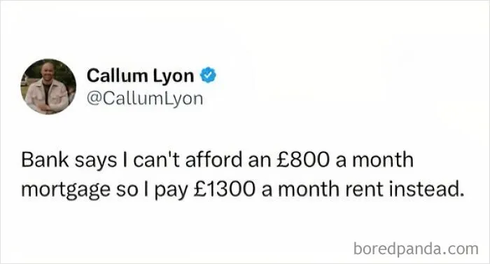 Relatable tweet about UK housing costs, perfect for memes about being British.