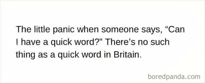 Text post about the panic of asking for a quick word, relatable memes about being British humor.