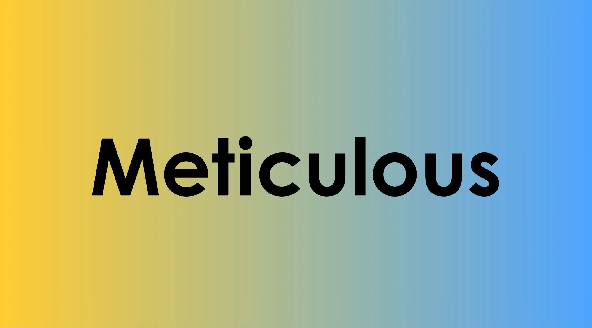 The word Meticulous displayed on a yellow and blue gradient background for a language quiz.