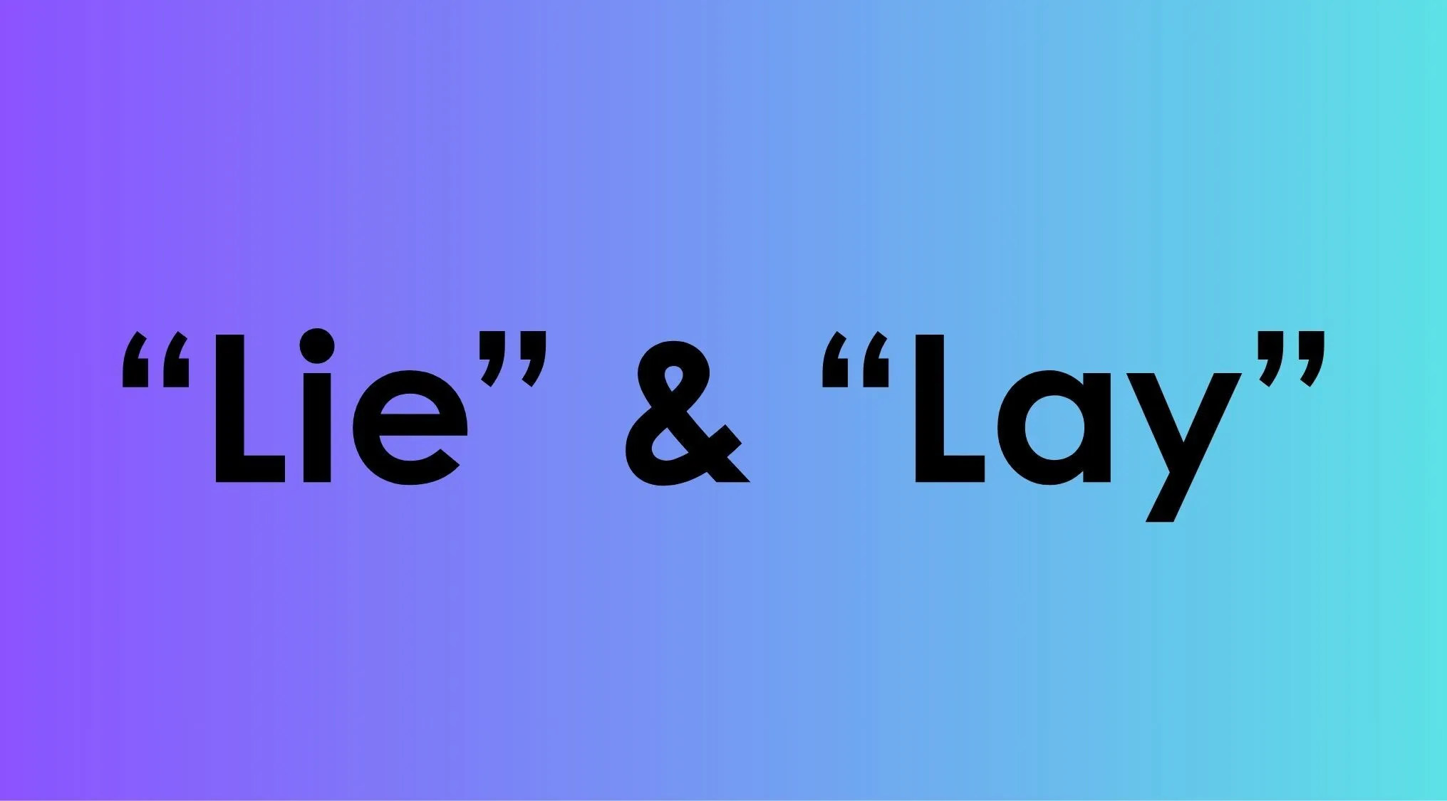 A language quiz slide featuring the words Lie and Lay on a colorful gradient background.