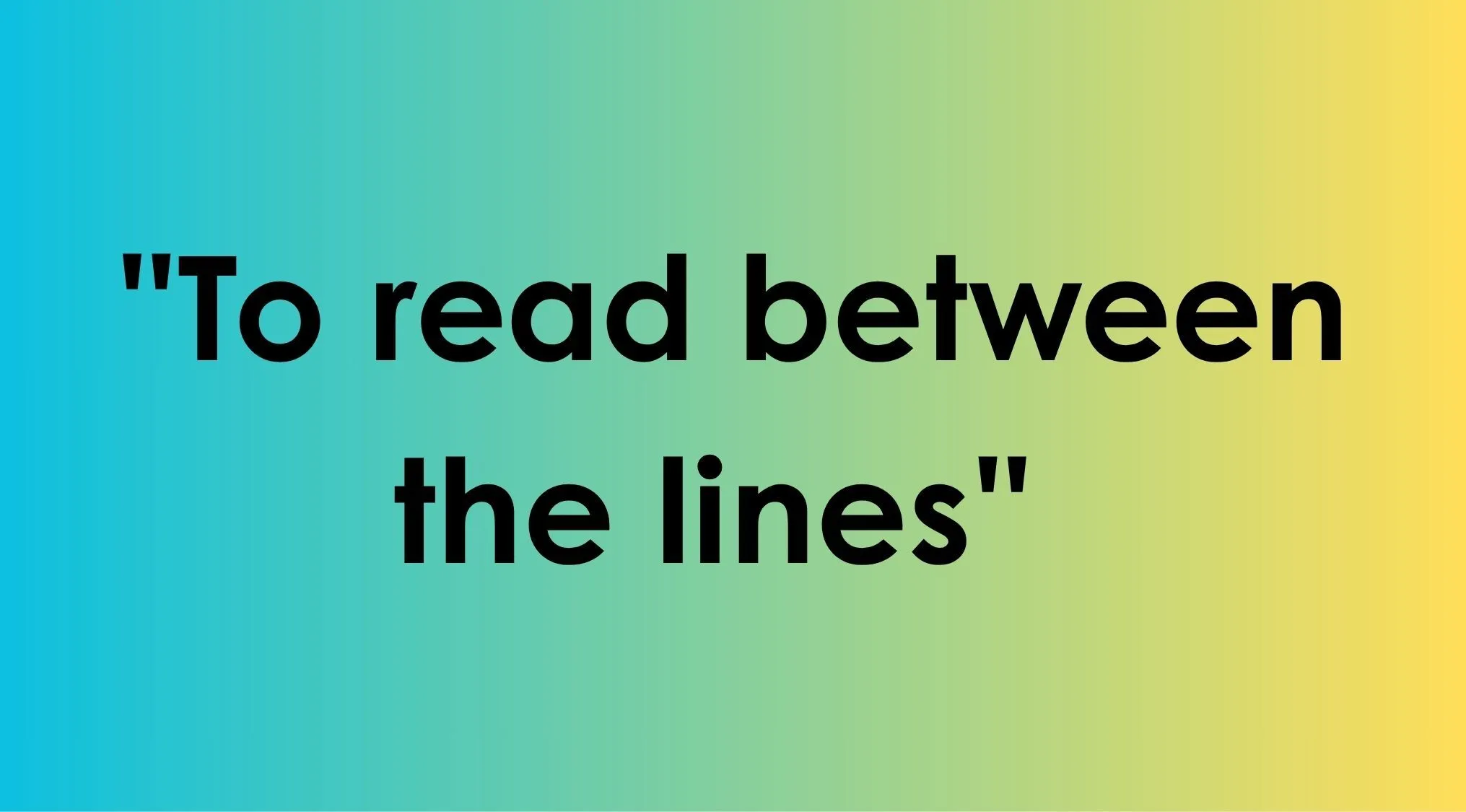 A language quiz card displaying the idiom To read between the lines against a colorful background.